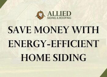 What are the Benefits of Energy Efficient Siding?