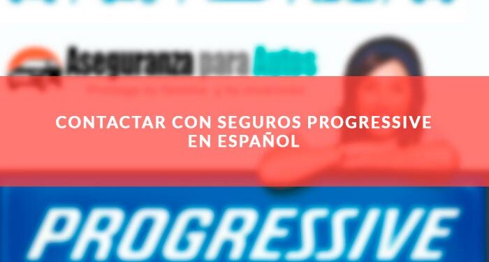 Progressive en Español: Teléfono servicio al cliente